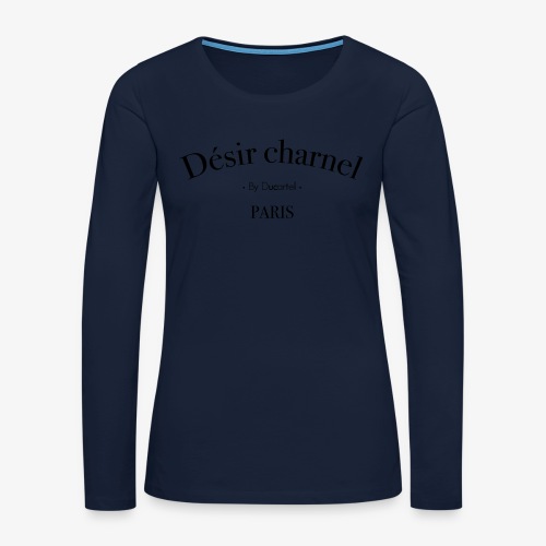 Désir charnel - T-shirt manches longues Premium Femme