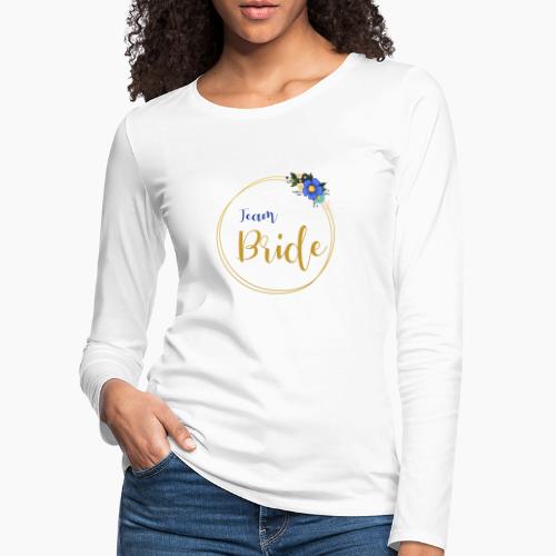 Team Bride - inscription golden wreath - Women's Premium Longsleeve Shirt