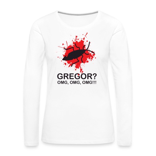 OMG, Gregor Samsa is dead! - Långärmad premium-T-shirt dam