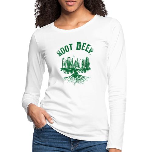 Root deep Urban grün - Frauen Premium Langarmshirt
