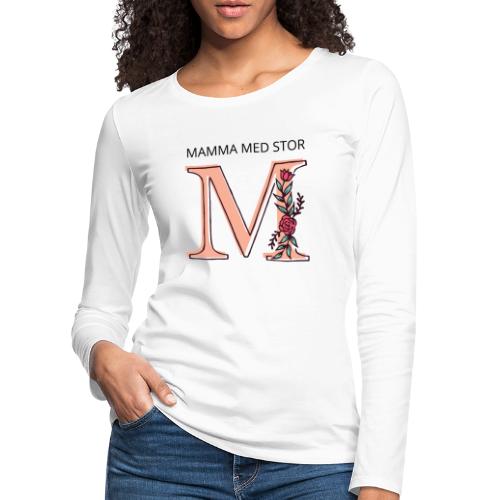 Gave til mamma - Mamma med stor M - Premium langermet T-skjorte for kvinner