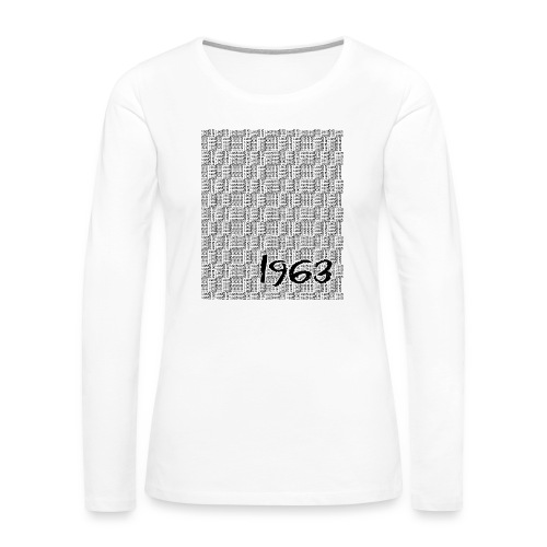 1963, 60. Geburtstag 2023, Jahrestag, Hochzeitstag - Frauen Premium Langarmshirt