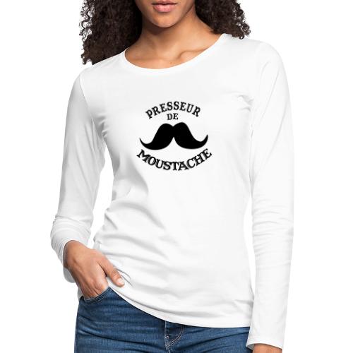 prsseur de moustache - Vrouwen Premium shirt met lange mouwen