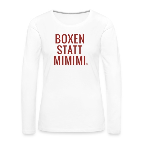Boxen statt Mimimi® - teegerot - Frauen Premium Langarmshirt