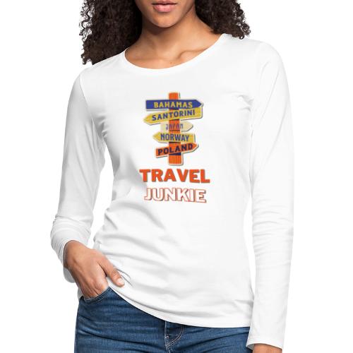 traveljunkie - i like to travel - Frauen Premium Langarmshirt