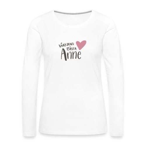 Världens bästa Anne - Långärmad premium-T-shirt dam