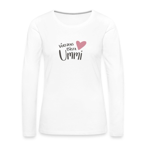 Världens bästa Ummi - Långärmad premium-T-shirt dam