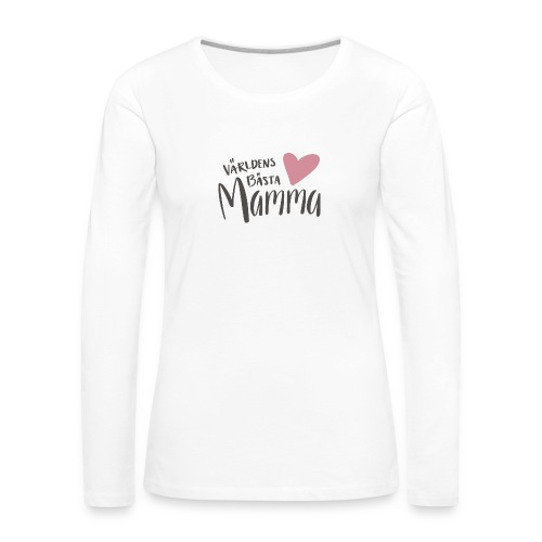 Världens bästa Mamma - NEW - Långärmad premium-T-shirt dam