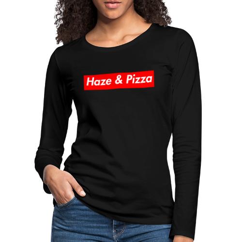Haze & Pizza - Frauen Premium Langarmshirt