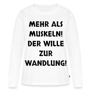 PLUS QUE DES MUSCLES ! LA VOLONTÉ DE CHANGER ! - T-shirt manches longues Premium bio Femme - blanc - Devant - Julia (174cm)
