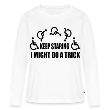 Starr weiter, dann mache ich einen Rollstuhltrick # - Frauen Premium Bio Langarmshirt - Weiß - Vorne - Julia (174cm)