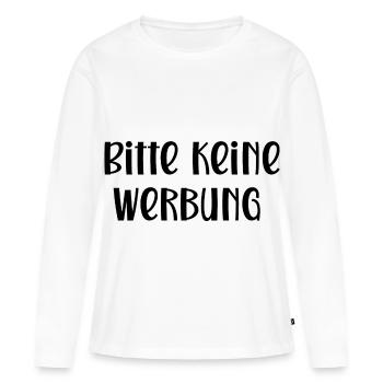 Bitte keine Werbung - Frauen Premium Bio Langarmshirt - Weiß - Vorne - Julia (174cm)