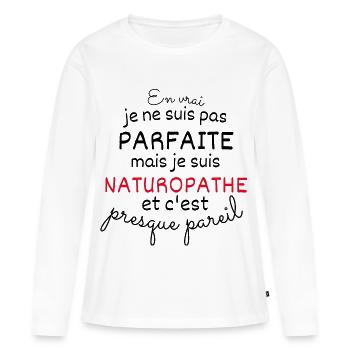 En Vrai Pas Parfaite Mais Naturopathe - T-shirt manches longues Premium bio Femme - blanc - Devant - Julia (174cm)