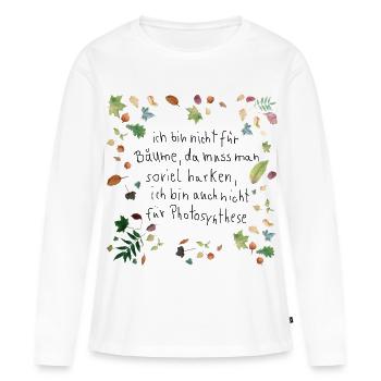 Laub mit Spruch - Frauen Premium Bio Langarmshirt - Weiß - Vorne - Julia (174cm)