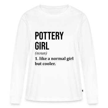 Pottery Girl Funny Saying - Women's Premium Organic Long Sleeve Shirt - white - Front - Julia (174cm)