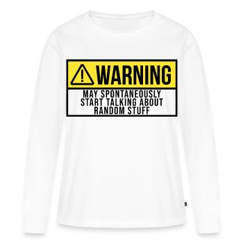 ADHS Fang an, über zufällige Dinge zu reden - Frauen Premium Bio Langarmshirt - Weiß - Vorne - Julia (174cm)