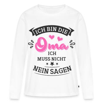 Ich bin die Oma ich muss nicht nein sagen - Frauen Premium Bio Langarmshirt - Weiß - Vorne - Julia (174cm)