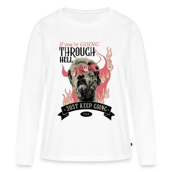Durch die Hölle? Weitergehen! - Frauen Premium Bio Langarmshirt - Weiß - Vorne - Julia (174cm)