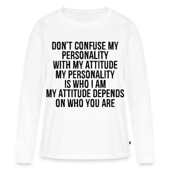 Ne confondez pas ma personnalité avec mon attitude - T-shirt manches longues Premium bio Femme - blanc - Devant - Julia (174cm)