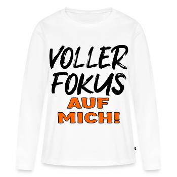 EGOISTISCH - VOLLER FOKUS AUF MICH - Frauen Premium Bio Langarmshirt - Weiß - Vorne - Julia (174cm)