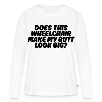 Sieht mein Hintern wegen diesem Rollstuhl fett aus? # - Frauen Premium Bio Langarmshirt - Weiß - Vorne - Julia (174cm)