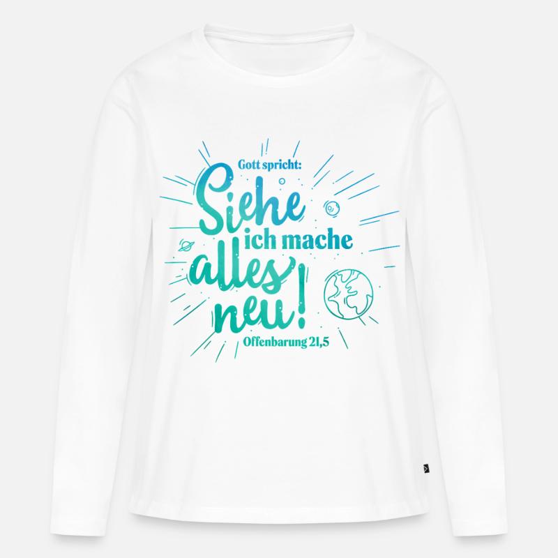 Gott spricht: Alles neu Design - Frauen Premium Bio Langarmshirt - Weiß