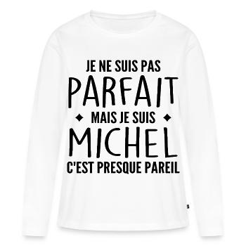 Michel Un Prénom, Une Attitude L’Humour Michel - T-shirt manches longues Premium bio Femme - blanc - Devant - Julia (174cm)