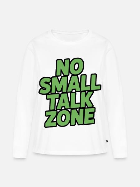 No Small Talk Zone - Frauen Premium Bio Langarmshirt - Weiß