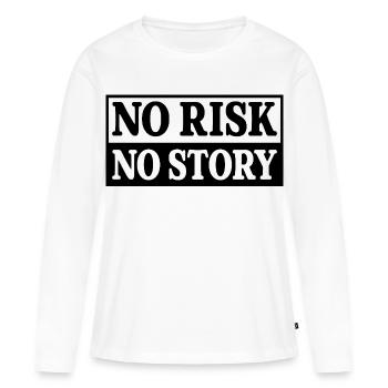 No Risk No Story - Women's Premium Organic Long Sleeve Shirt - white - Front - Julia (174cm)