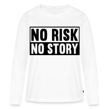 No Risk No Story - Women's Premium Organic Long Sleeve Shirt - white - Front - Julia (174cm)