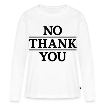 No Thank You - Women's Premium Organic Long Sleeve Shirt - white - Front - Julia (174cm)
