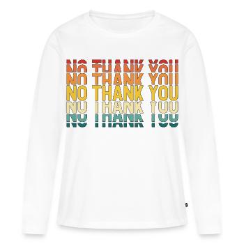 No Thank You - Women's Premium Organic Long Sleeve Shirt - white - Front - Julia (174cm)