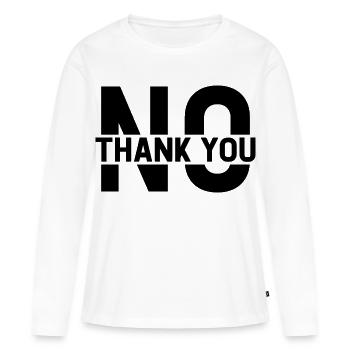 No Thank You - Women's Premium Organic Long Sleeve Shirt - white - Front - Julia (174cm)