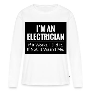 Electrician T-Shirt – Funny Trade Workwear Joke - Women's Premium Organic Long Sleeve Shirt - white - Front - Julia (174cm)
