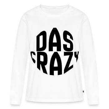 Das crazy!  - Frauen Premium Bio Langarmshirt - Weiß - Vorne - Julia (174cm)