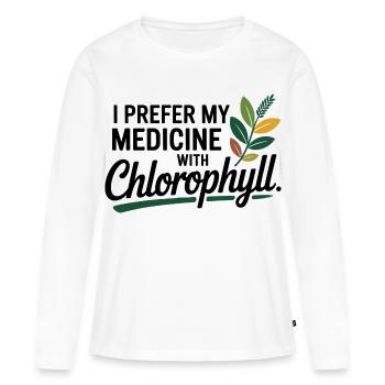 Naturopath I Prefer My Medicine With Chlorophyll  - Women's Premium Organic Long Sleeve Shirt - white - Front - Julia (174cm)