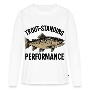 Forellen Angeln Spruch Trout-standing Performance - Frauen Premium Bio Langarmshirt - Weiß - Vorne - Julia (174cm)