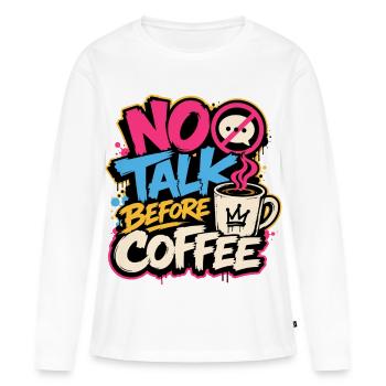 Kein Wort vor Kaffee Graffiti - Frauen Premium Bio Langarmshirt - Weiß - Vorne - Julia (174cm)