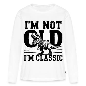Geschenk für Opa und Rentner I´m not old I´m... - Frauen Premium Bio Langarmshirt - Weiß - Vorne - Julia (174cm)