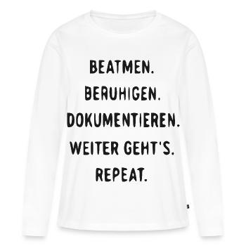 Beatmend Beruhigen Dokumentieren Wiederholen - Frauen Premium Bio Langarmshirt - Weiß - Vorne - Julia (174cm)