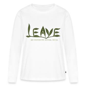 LEAVE – Ma compétence sociale préférée - T-shirt manches longues Premium bio Femme - blanc - Devant - Julia (174cm)