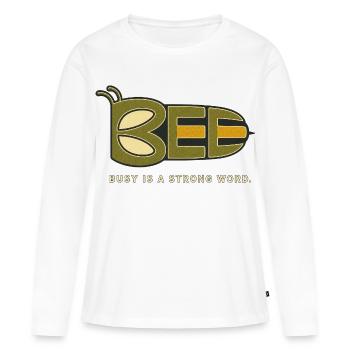 BEE – Occupé est un mot fort - T-shirt manches longues Premium bio Femme - blanc - Devant - Julia (174cm)