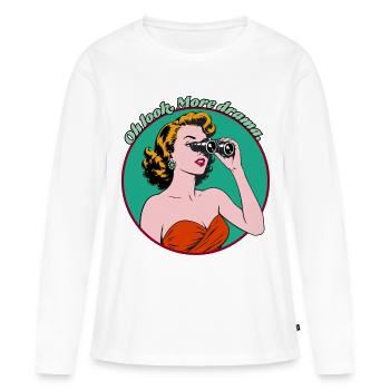 Oh look. More Drama. - Women's Premium Organic Long Sleeve Shirt - white - Front - Julia (174cm)