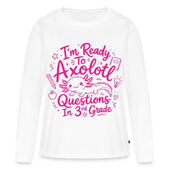 Ready to Axolotl Questions in 3rd Grade - Cute - Women's Premium Organic Long Sleeve Shirt - white - Front - Julia (174cm)