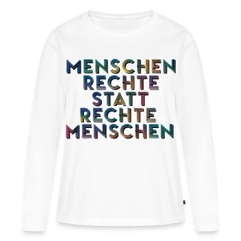 Menschenrechte Statt Rechte Menschen T-Shirt  - Frauen Premium Bio Langarmshirt - Weiß - Vorne - Julia (174cm)