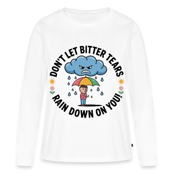 Ne laisse pas tomber des larmes amères sur toi - T-shirt manches longues Premium bio Femme - blanc - Devant - Julia (174cm)