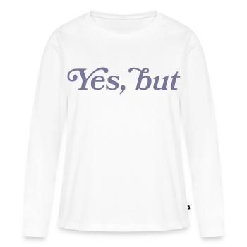 Ja, aber... - T-shirt manches longues Premium bio Femme - blanc - Devant - Julia (174cm)