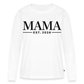 Mama Est. 2026 | Mutter | Muttertag Geschenk - Frauen Premium Bio Langarmshirt - Weiß - Vorne - Julia (174cm)
