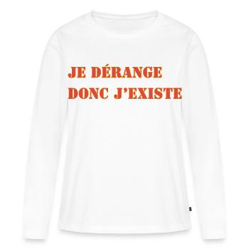 JE DÉRANGE DONC J’EXISTE - T-shirt manches longues Premium bio Femme - blanc - Devant - Julia (174cm)