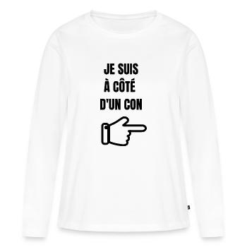 Ich bin neben einem Idioten - Frauen Premium Bio Langarmshirt - Weiß - Vorne - Julia (174cm)